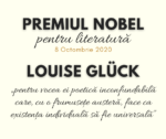 Premiul Nobel pentru Literatură 2020 acordat autoarei americane, Louise Glück